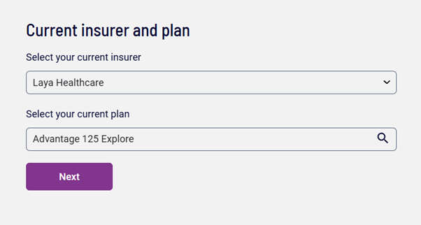 Step 4 of the health insurance comparison tool: a webpage section titled 'Current insurer and plan' with dropdowns showing 'Laya Healthcare' and 'Advantage 125 Explore' selected. A purple 'Next' button appears below, guiding users to filter options by price, excess, insurer, or plan.